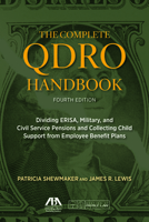 The Complete QDRO Handbook: Dividing ERISA, Military, and Civil Service Pensions and Collecting Child Support from Employee Benefor Plans (Complete ... Dividing Erisa, Military, Civil Service) 1604424524 Book Cover
