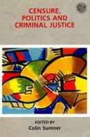 Censure, Politics, and Criminal Justice 0335151884 Book Cover