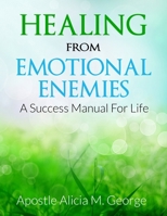 Book Healing From Emotional Enemies: A Success Manual For Life B0CSBB9WM9 Book Cover