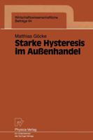 Starke Hysteresis im Aussenhandel (Wissenschaftliche Beitrage) (German Edition) 3790807222 Book Cover