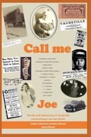 Call Me Joe: The Life and Adventures of Vaudeville and Burlesque Star Joe Devlin B0CNFNHDYF Book Cover