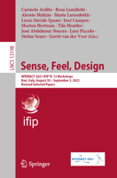 Sense, Feel, Design: INTERACT 2021 IFIP TC 13 Workshops, Bari, Italy, August 30 – September 3, 2021, Revised Selected Papers 3030983870 Book Cover
