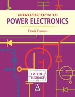 Introduction to Power Electronics (Essential Electronics Series) (Essential Electronics Series) 0340691433 Book Cover