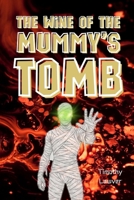 The Wine of the Mummy's Tomb (Feasts for Beasts) B0GN2QGRYL Book Cover