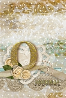 O Journal: Letter O Initial Monogram Lined Notebook - Flower and Heart Cream 1676465154 Book Cover