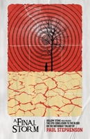 A Final Storm: The thrilling conclusion to the British apocalyptic horror trilogy, Blood on the Motorway 1915093104 Book Cover