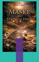 Maske aus Stein und Haut: Sinnlich. Geheimnisvoll. Transformierend. (German Edition) 3695144750 Book Cover