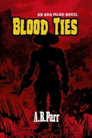 Blood Ties: An Ada Picou Adventure B0C9S54R25 Book Cover