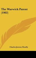 The Warwick Patent... 1166561399 Book Cover
