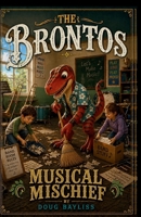 Musical Mischief: The Brontos B0F7GBPSYV Book Cover