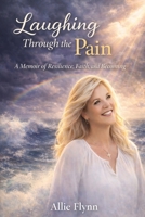Laughing Through the Pain B0GMYKXTR5 Book Cover