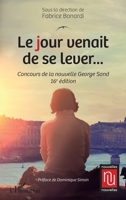 Le jour venait de se lever: Concours de la nouvelle George Sand 16e édition (Nouvelles Nouvelles) (French Edition) 2343216827 Book Cover