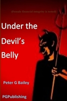 'Under the Devil's Belly' 1291079211 Book Cover