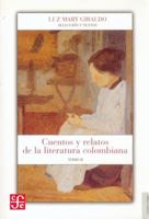Cuentos y Relatos de la Literatura Colombiana, Tomo 2 9583801097 Book Cover