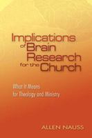 Implications of Brain Research for the Church 1932688803 Book Cover