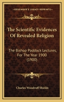 The Scientific Evidences of Revealed Religion .. 1437305261 Book Cover