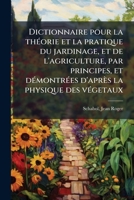 Dictionnaire Pour La Theorie Et La Pratique Du Jardinage... 1273108876 Book Cover