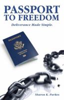 Passport To Freedom 0982594224 Book Cover