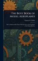 The Second Boys' Book of Model Aeroplanes 1023520591 Book Cover