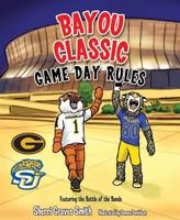 Bayou Classic Game Day Rules - Grambling S & Southern U 1620867419 Book Cover