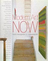 Modern Art Now: From Conception to Consumption 0955319404 Book Cover