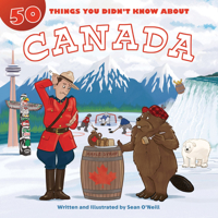 50 Things You Didn't Know about Canada 1643713876 Book Cover