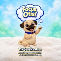 Focus Otis! (What If Roxy) B0H6RTBRL7 Book Cover