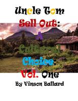 Uncle Tom Sell Out: A Cultural Choice Volume One 1515177106 Book Cover