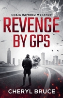Revenge By GPS (Officer Craig Ramirez) B0DTS9V5BJ Book Cover