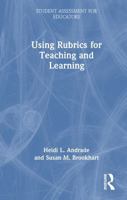 Using Rubrics for Teaching and Learning (Student Assessment for Educators) 1032949740 Book Cover