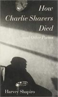 How Charlie Shavers Died and Other Poems (Wesleyan Poetry) 0819564613 Book Cover