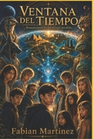 Ventana del Tiempo - Remanentes de un futuro perdido (Spanish Edition) B0HFB4W799 Book Cover