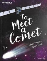 Readerful Books for Sharing: Year 6/Primary 7: To Meet a Comet 1382040954 Book Cover