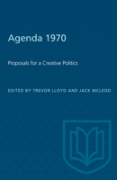 Agenda 1970 : Proposals for a Creative Politics 0802060927 Book Cover