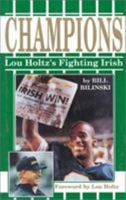 Champions: Lou Holtz's Fighting Irish 0912083344 Book Cover