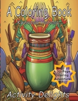 A Coloring Book Kwanzaa Holiday: Kwanzaa Celebrations - A 30-page Coloring Adventure B0CPVCTJKG Book Cover