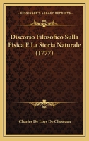 Discorso Filosofico Sulla Fisica E La Storia Naturale (1777) 1104733110 Book Cover