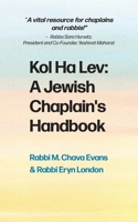 Kol Ha Lev: A Jewish Chaplain's Handbook 1957712104 Book Cover