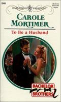 To Be a Husband 0373120435 Book Cover