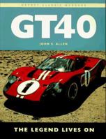 Gt40: The Legend Lives on (Osprey Classic Marques) 1855325241 Book Cover