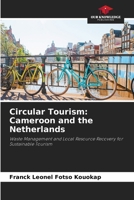 Circular Tourism: Cameroon and the Netherlands 6630109368 Book Cover