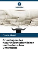 Grundlagen des naturwissenschaftlichen und technischen Unterrichts (German Edition) 3330824824 Book Cover