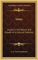 Islam: Essays in the Nature and Growth of a Cultural Tradition 0710014767 Book Cover