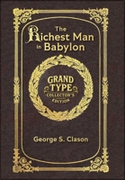 Large Print - The Richest Man in Babylon - Grand Type Collector's Edition - Matte Hardcover with Dust Jacket: The Original 1926 Edition 1834122880 Book Cover
