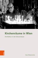 Kirchenraume in Wien: Architektur in Der Kulturanalyse 3205207300 Book Cover