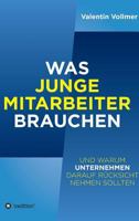 Was junge Mitarbeiter brauchen 3748217390 Book Cover