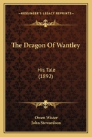 The Dragon of Wantley 1515252736 Book Cover