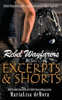 Rebel Wayfarers MC Saga Excerpts & Shorts 1946738557 Book Cover
