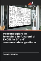 Padroneggiare le formule e le funzioni di EXCEL in 5° e 6° commerciale e gestione 6205291010 Book Cover