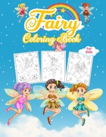 Fairy Coloring Book For Kids: Wonderful Fairy Book for Kids And Girls. Perfect Tooth Fairy Coloring Book for Toddlers and Little Girls who love to play and enjoy with fairies 1008946982 Book Cover